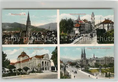 AK / Ansichtskarte Freiburg_Breisgau Stadttheater Kaiserbruecke Schwabentorbruecke Freiburg Breisgau
