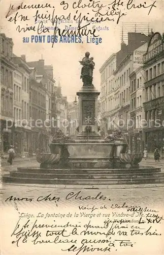 AK / Ansichtskarte Liege_Luettich Fontaine de la Vierge et Rue Vinave d`Ile Liege Luettich