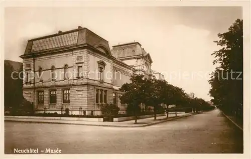 AK / Ansichtskarte Neuchatel_NE Musee Neuchatel NE