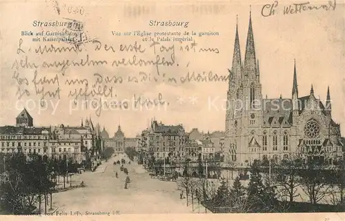 AK / Ansichtskarte Strasbourg_Alsace Eglise protestante de la Garnison Palais Imperial Garnisonkirche Kaiserpalast Strasbourg Alsace