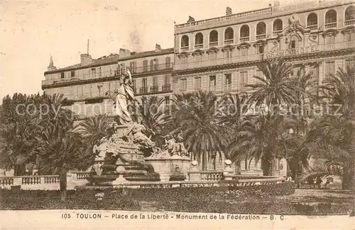 AK / Ansichtskarte Toulon_Var Place de la Liberte Monument de la Federation Toulon_Var