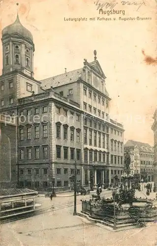 AK / Ansichtskarte Augsburg Ludwigsplatz mit Rathaus und Augustus Brunnen Augsburg