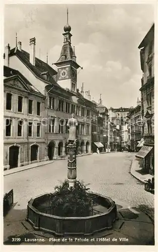 AK / Ansichtskarte Lausanne_VD Place de la Palude Fontaine Hotel de Ville Lausanne VD