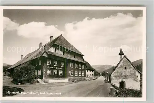 AK / Ansichtskarte Himmelreich_Hoellsteig Gasthaus zum Himmelreich Kapelle Himmelreich_Hoellsteig