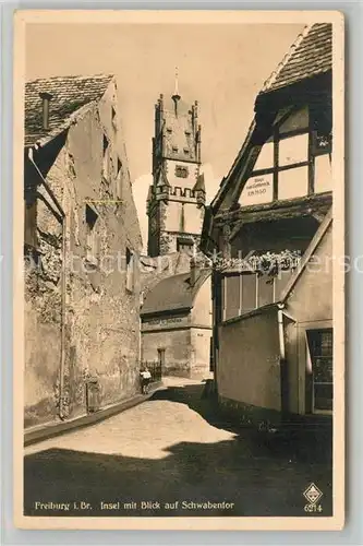 AK / Ansichtskarte Freiburg_Breisgau Insel mit Schwabentor Freiburg Breisgau