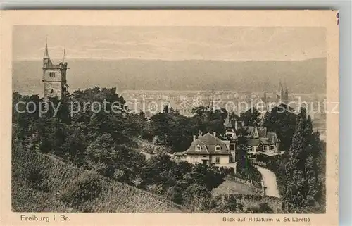 AK / Ansichtskarte Freiburg_Breisgau Hildaturm und St Loretto Freiburg Breisgau