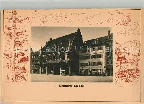 AK / Ansichtskarte Freiburg_Breisgau Historisches Kaufhaus Freiburg Breisgau