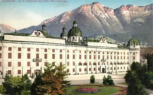 AK / Ansichtskarte Innsbruck Koenigliche Hofburg mit Frau Hitt Gebirge Innsbruck