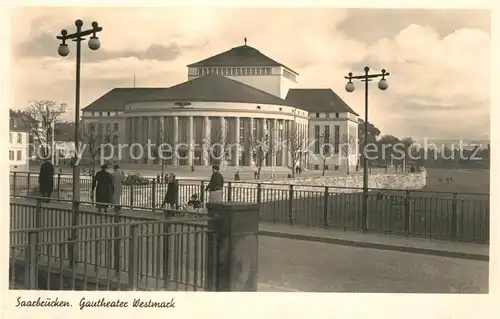 AK / Ansichtskarte Saarbruecken Gautheater Westmark  Saarbruecken