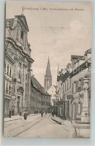 AK / Ansichtskarte Freiburg_Breisgau Bertholdstrasse mit Muenster Freiburg Breisgau