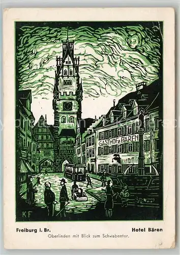 AK / Ansichtskarte Freiburg_Breisgau Oberlinden mit Schwabentor und Gasthof Baeren Freiburg Breisgau
