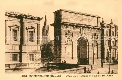AK / Ansichtskarte Montpellier_Herault Arc da Triomphe Eglis Ste Anne Montpellier Herault