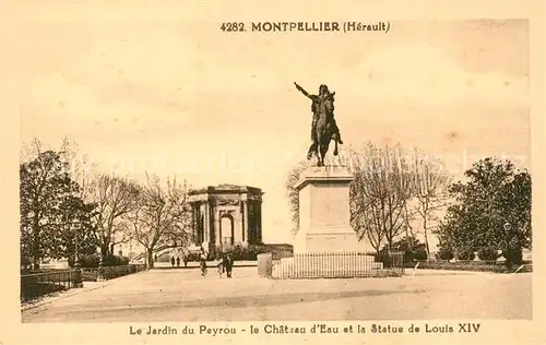 AK / Ansichtskarte Montpellier_Herault Jardin du Peyrou Chateau d Eau Statue de Louis XIV Montpellier Herault