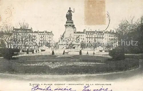 AK / Ansichtskarte Lyon_France Place Carnot Denkmal Republik Lyon France