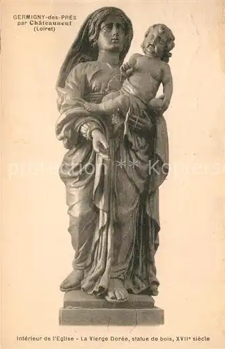 AK / Ansichtskarte Germigny des Pres Interieur de l Eglise La Vierge doree Statue de bois XVII siecle Germigny des Pres