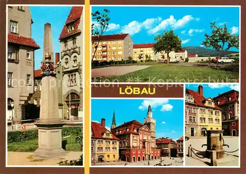 AK / Ansichtskarte Loebau_Sachsen Postmeilensaeule Loebauer Berg Rathaus Platz der Befreiung Loebau Sachsen
