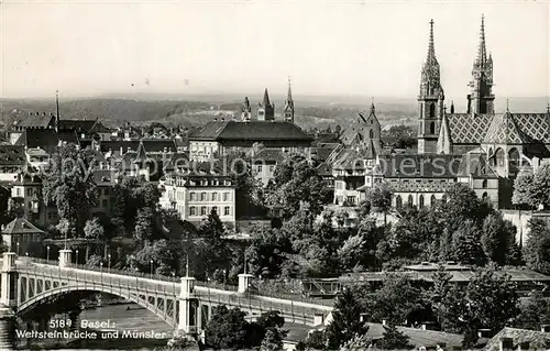AK / Ansichtskarte Basel_BS Wettsteinbruecke mit Muenster Basel_BS