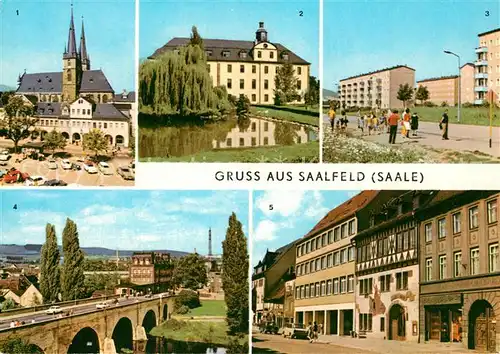 AK / Ansichtskarte Saalfeld_Saale Markt Schloss Kulturpark Bruecke des Friedens Blankenburger Strasse HOG Das Loch OT Gorndorf Saalfeld_Saale