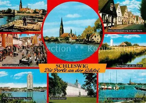 AK / Ansichtskarte Schleswig_Schlei Holm mit Dom Fussgaengerzone Port Wiking mit Wiking Turm Alte Fischersiedlung Parkanlage Blick von Haddeby ueber die Schlei Schleswig_Schlei