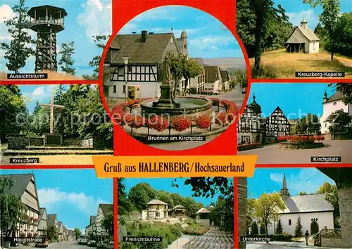 AK / Ansichtskarte Hallenberg Aussichtsturm Kreuzberg Hauptstrasse Brunnen am Kirchplatz Freilichtbuehne Kreuzberg Kapelle Unterkirche Hallenberg