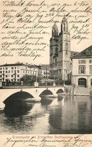 AK / Ansichtskarte Zuerich_ZH Grossmuenster und Bruecke vom Stadthausquai gesehen Zuerich_ZH