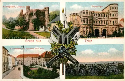 AK / Ansichtskarte Trier Kaiserpalast Porta Nigra Kornmarkt Rathaus Post Soldaten Trier