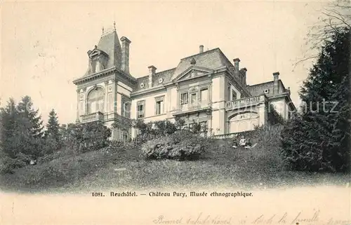 AK / Ansichtskarte Neuchatel_NE Chateau Pury Musee ethnographique Neuchatel NE