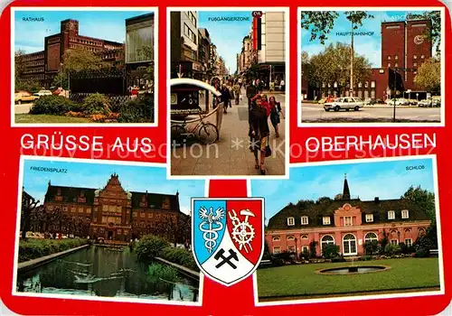 AK / Ansichtskarte Oberhausen Rathaus Fussgaengerzone Hauptbahnhof Friedensplatz Schloss Wappen Oberhausen