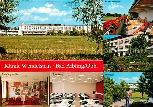 AK / Ansichtskarte Bad_Aibling Klinik Wendelstein Empfang Speisesaal Sonnenterrasse Park Minigolf Bad_Aibling