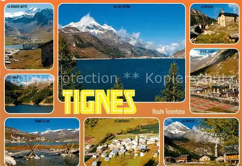 AK / Ansichtskarte Tignes La Grande Motte Lac du Chevril La Reculaz Le Val Claret Le Lavachet Les Brevieres Les Boisses Tignes