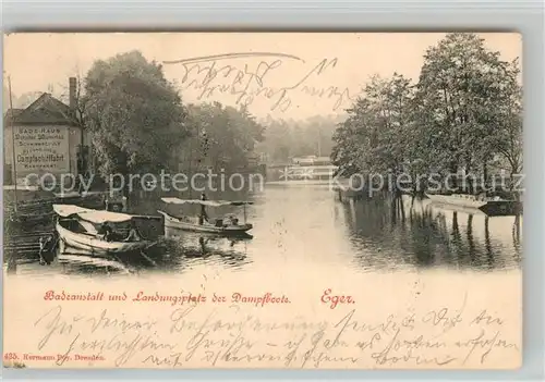 AK / Ansichtskarte Eger_Cheb_Tschechien Badeanstalt Landungspfalz Dampfboote 