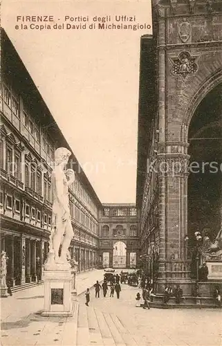 AK / Ansichtskarte Firenze_Toscana Portici degli Uffizi Copia del David di Michelangelo Firenze Toscana