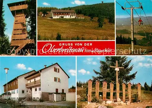 AK / Ansichtskarte Oberbreitenau_Bischofsmais Aussichtsturm Panorama Sessellift Wohnhaus Kreuz Oberbreitenau