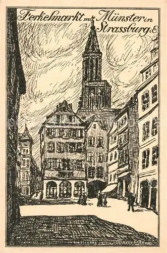 AK / Ansichtskarte Strassburg_Elsass Ferkelmarkt mit Muenster Zeichnung Strassburg Elsass