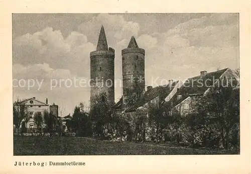 AK / Ansichtskarte Jueterbog Dammtortuerme Jueterbog