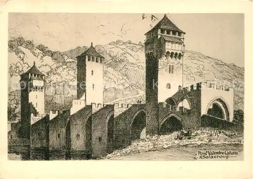 AK / Ansichtskarte Cahors Le Pont Valentre Zeichnung Cahors
