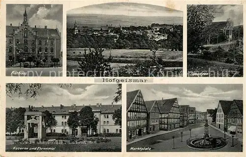 AK / Ansichtskarte Hofgeismar Rathaus Panorama Schanzen Kaserne Ehrenmal Marktplatz Brunnen Hofgeismar