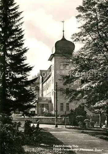 AK / Ansichtskarte Friedrichsroda FDGB Ferienheim Hermann Denz Friedrichsroda