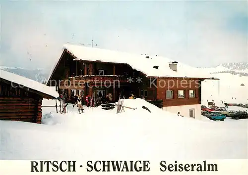 AK / Ansichtskarte Seiser_Alm Gasthaus Ritsch Schwaige Seiser_Alm