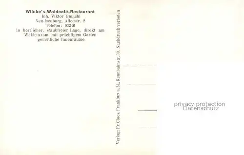AK / Ansichtskarte Neu Isenburg Wilckes Waldcafe Restaurant Neu Isenburg