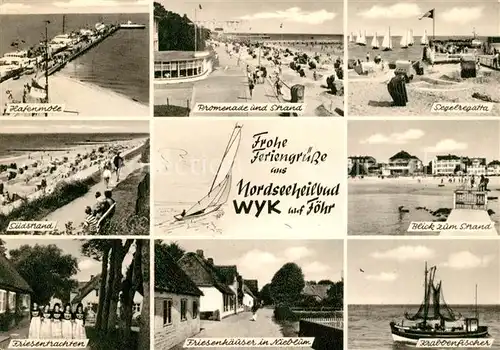 AK / Ansichtskarte Wyk_Foehr Hafenmole Strand Friesentrachten Promenade Segelregatta Friesenhaeuser Nieblum Krabbenfischer Foehr