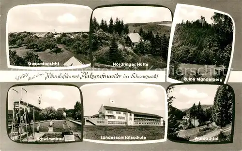 AK / Ansichtskarte Pfalzgrafenweiler Noerdlinger Huette Ruine Mandelberg Schwimmbad Waldachtal Pfalzgrafenweiler