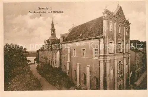 AK / Ansichtskarte Graudenz_Westpreussen Seminarkirche und Rathaus Graudenz_Westpreussen