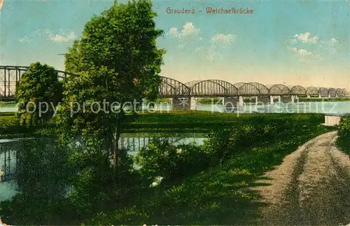 AK / Ansichtskarte Graudenz_Westpreussen Weichselbruecke Graudenz_Westpreussen