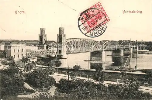 AK / Ansichtskarte Thorn_Westpreussen Weichselbruecke Thorn_Westpreussen