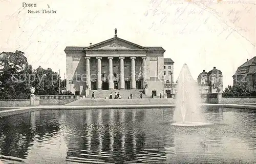 AK / Ansichtskarte Posen_Poznan Neues Theater mit Fontaene Posen Poznan