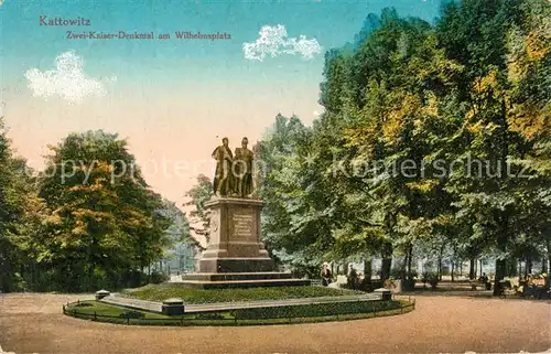 AK / Ansichtskarte Kattowitz Oberschlesien Zwei Kaiser Denkmal am Wilhelmsplat Kattowitz Oberschlesien