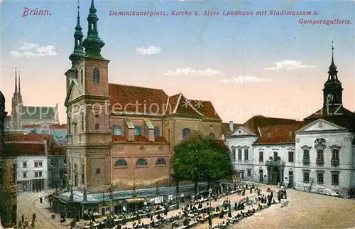AK / Ansichtskarte Bruenn_Brno Dominikanerplatz Kirche und Altes Landhaus mit Stadtmuseum und Gomperzgallerie Bruenn_Brno