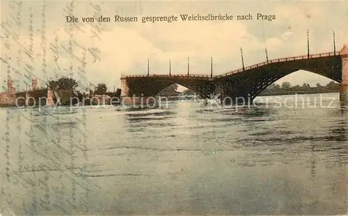 AK / Ansichtskarte Prag_Prahy_Prague Von Russen gesprengte Weichselbruecke Prag_Prahy_Prague