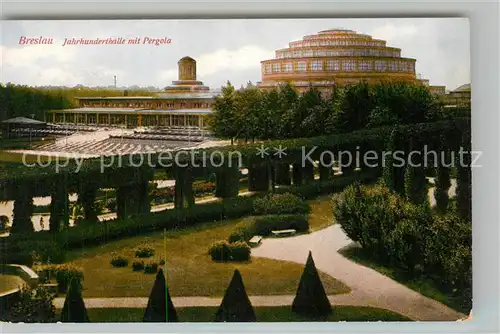 AK / Ansichtskarte Breslau_Niederschlesien Jahrhunderthalle mit Pergola Breslau_Niederschlesien